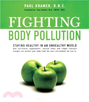 Fighting Body Pollution：Staying Healthy in an Unhealthy World