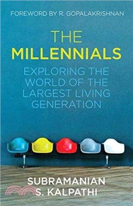 The Millennials：Exploring the World of the Largest Living Generation