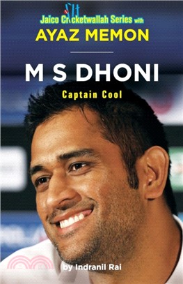 M S Dhoni：Captain Cool