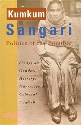Politics of the Possible ― Essays on Gender, History, Narratives, Colonial English