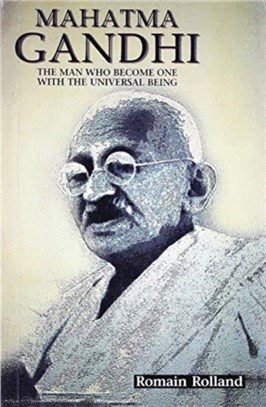 Mahatma Gandhi：The Man Who Become One with the Universal Being