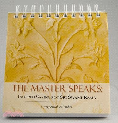 The Master Speaks ─ Inspired Sayings of Sri Swami Rama: a Perpetual Calendar