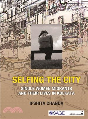 Selfing the City ― Single Women Migrants and Their Lives in Kolkata