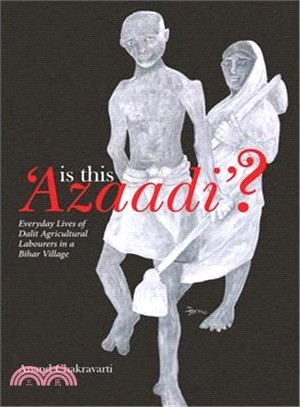 Is This zaadi? ― Everyday Lives of Dalit Agricultural Labourers in a Bihar Village