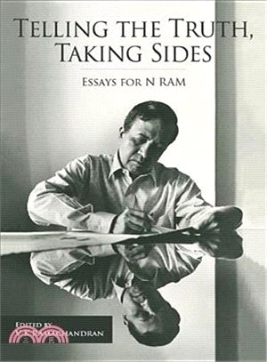 Telling the Truth, Taking Sides : Essays for N. Ram