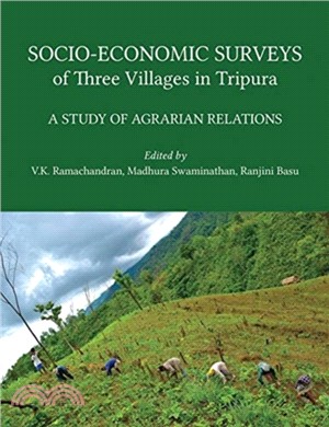 Socio-Economic Surveys of Three Villages in Tripura : A Study of Agrarian Relations