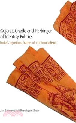 Gujarat, Cradle and Harbinger of Identity Politics: India's Injurious Frame of Communalism