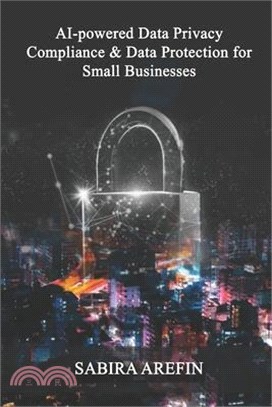 AI Powered Data Privacy & Data Protection For Small Businesses