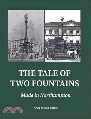 The Tale of Two Fountains: Made in Northampton