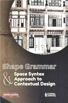 Shape Grammar and Space Syntax Approach in Contextual Design