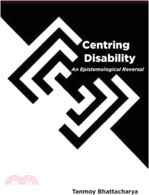 Centring Disability：An Epistemological Reversal
