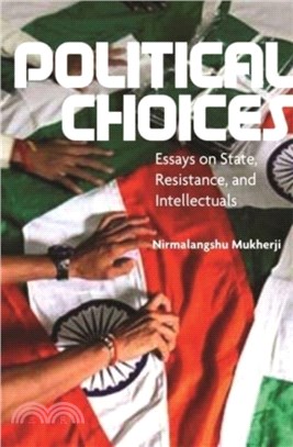 Political Choices：Essays on State, Resistance and Intellectuals