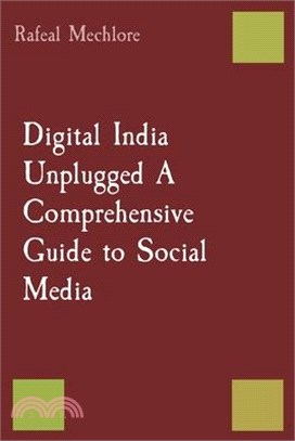 Digital India Unplugged A Comprehensive Guide to Social Media