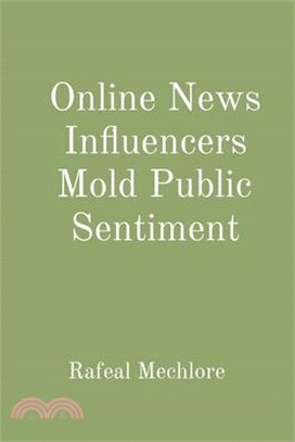 Online News Influencers Mold Public Sentiment