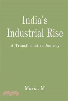 India's Industrial Rise: A Transformative Journey