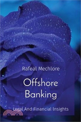 Offshore Banking: Legal And Financial lnsights