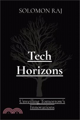 Tech Horizons: Unveiling Tomorrow's Innovations