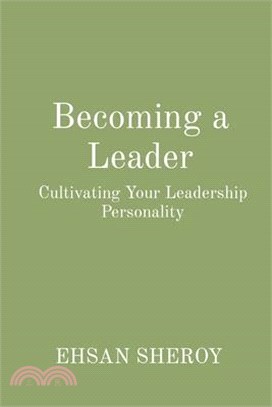 Becoming a Leader: Cultivating Your Leadership Personality