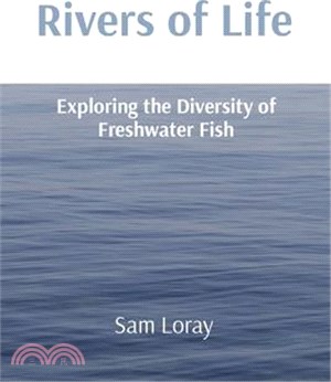 Rivers of Life: Exploring the Diversity of Freshwater Fish