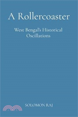 A Rollercoaster: West Bengal's Historical Oscillations