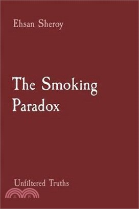 The Smoking Paradox: Unfiltered Truths