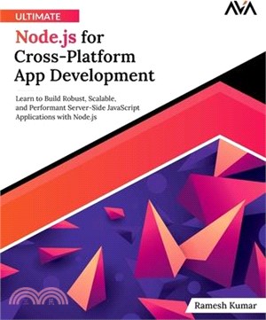 Ultimate Node.js for Cross-Platform App Development