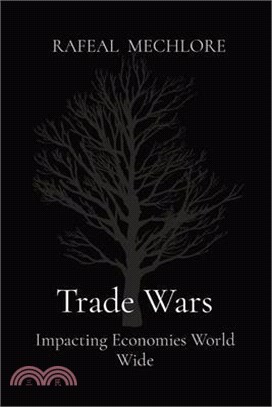 Trade Wars: Impacting Economies World Wide