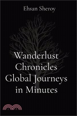 Wanderlust Chronicles Global Journeys in Minutes