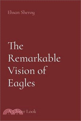 The Remarkable Vision of Eagles: A Closer Look