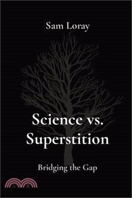 Science vs. Superstition: Bridging the Gap