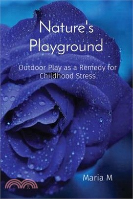 Nature's Playground: Outdoor Play as a Remedy for Childhood Stress