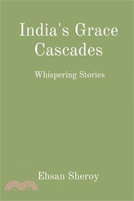 India's Grace Cascades: Whispering Stories