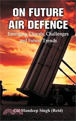On Future Air Defence: Emerging Threats, Challenges and Future Trends