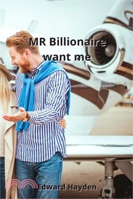 MR Billionaire want me