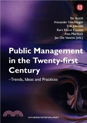Public Management in the Twenty-First Century：Trends, Ideas & Practices