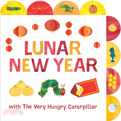 Lunar New Year with The Very Hungry Caterpillar (A Tabbed Board Book)