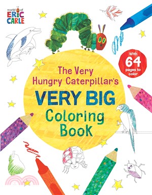 The Very Hungry Caterpillar's Very Big Coloring Book