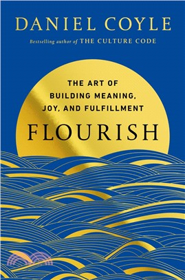 Flourish: The Art of Building Meaning, Joy, and Fulfillment