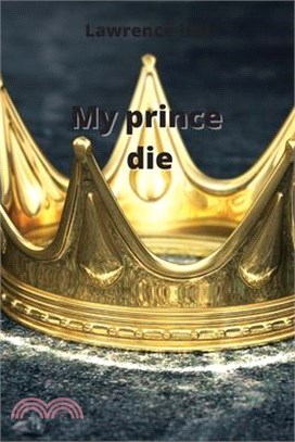 my prince die