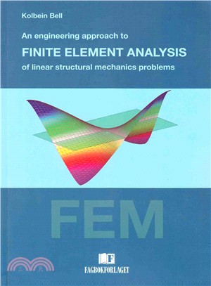 Engineering Approach to Finite Element Analysis of Linear Structural Mechanics Problems