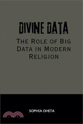 Divine Data: The Role of Big Data in Modern Religion