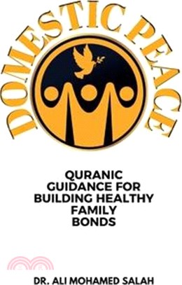 Domestic Peace: Quranic Guidance for Building Healthy Family Bonds
