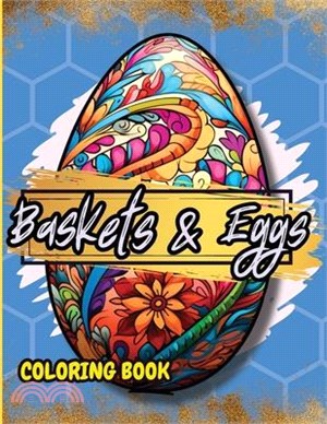 Baskets & Eggs: Easter Coloring Book for Adults and Teens