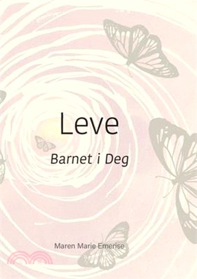 Leve: Barnet i Deg