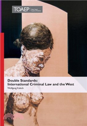 Double Standards：International Criminal Law and the West