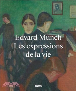 Edvard Munch: Life Expressions (French edition)