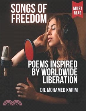 Songs of Freedom: Poems Inspired by Worldwide Liberation