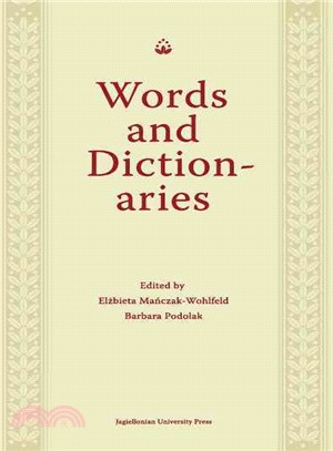 Words and Dictionaries ─ A Festschrift for Professor Stanislaw Stachowski on the Occasion of His 85th Birthday