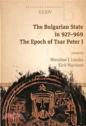 The Bulgarian State in 927-969 ― The Epoch of Tsar Peter I