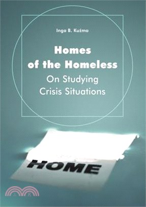 Homes of the Homeless ― On Studying Crisis Situations